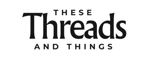These Threads and Things
